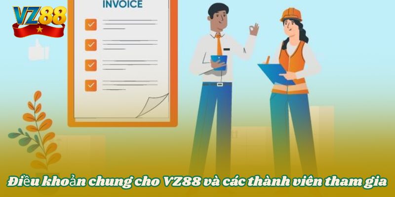 Điều khoản chung cho VZ88 và các thành viên tham gia